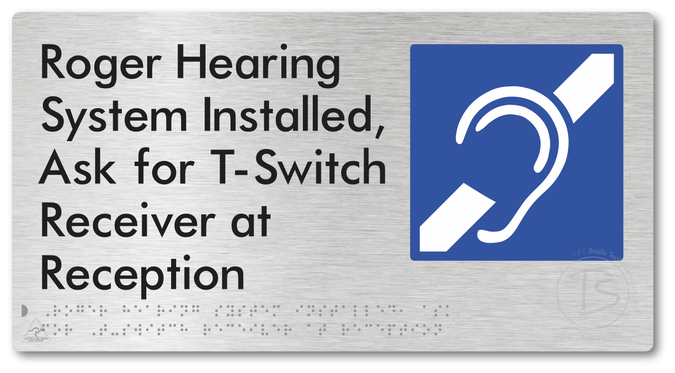 Roger Hearing System Installed, Ask For T-Switch Receiver at Reception