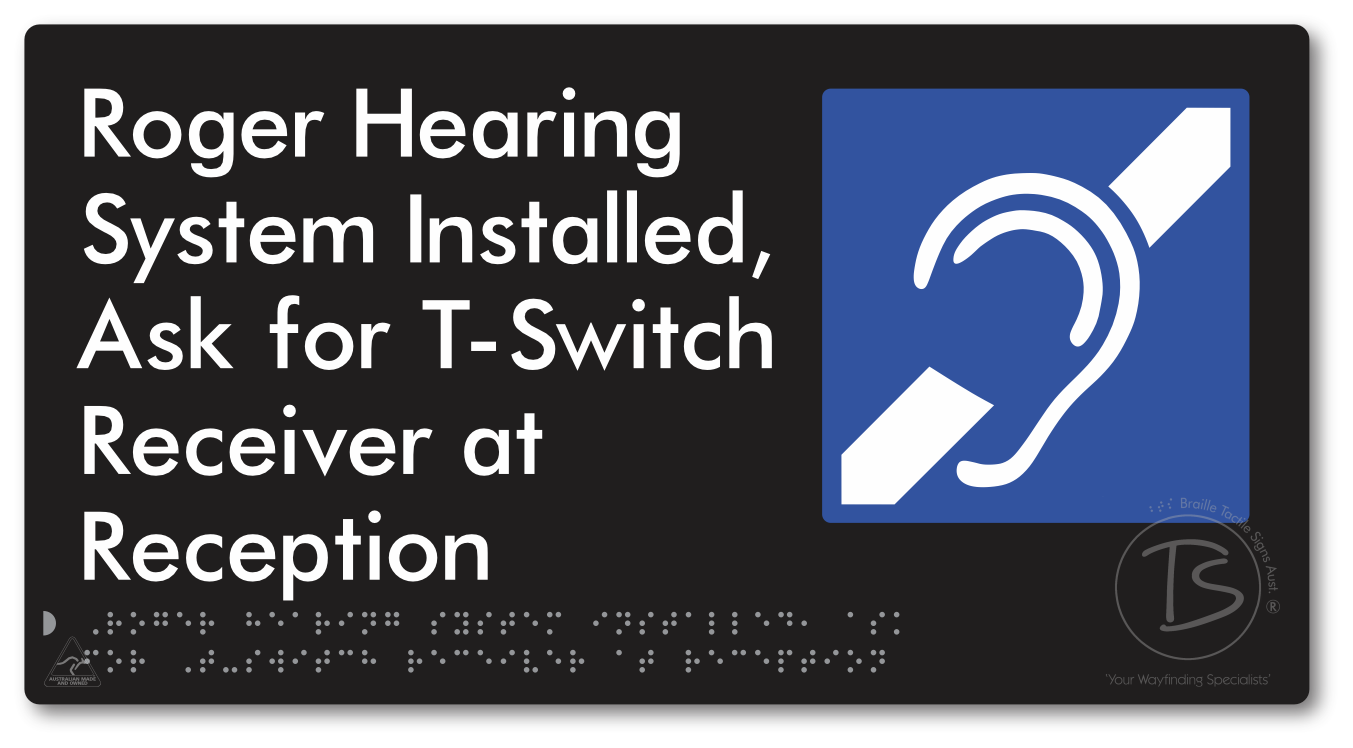 Roger Hearing System Installed, Ask For T-Switch Receiver at Reception