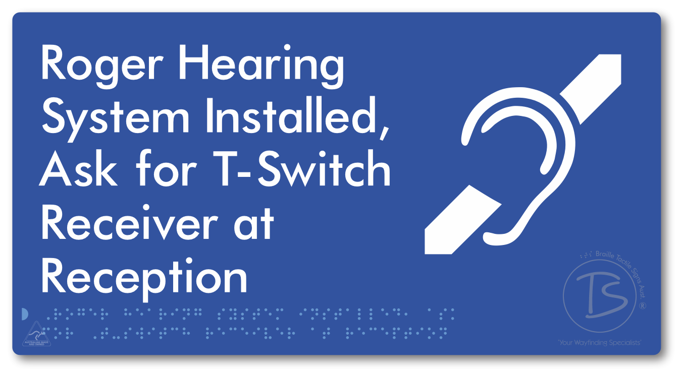 Roger Hearing System Installed, Ask For T-Switch Receiver at Reception