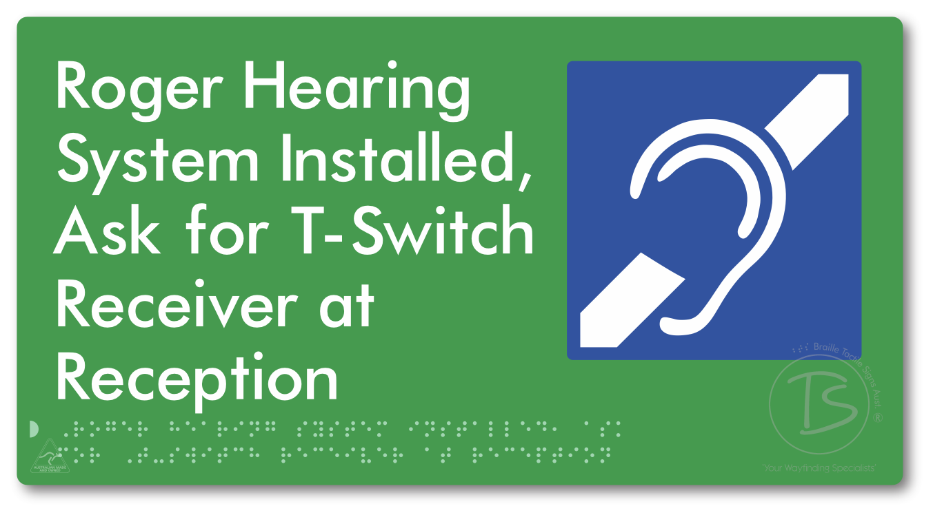 Roger Hearing System Installed, Ask For T-Switch Receiver at Reception