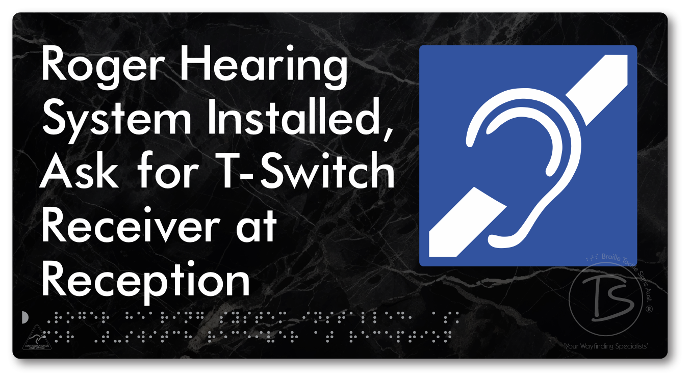 Roger Hearing System Installed, Ask For T-Switch Receiver at Reception