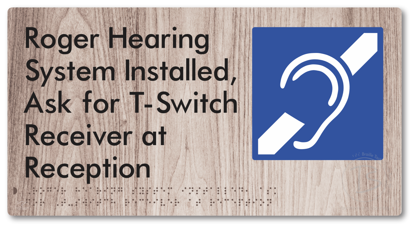 Roger Hearing System Installed, Ask For T-Switch Receiver at Reception