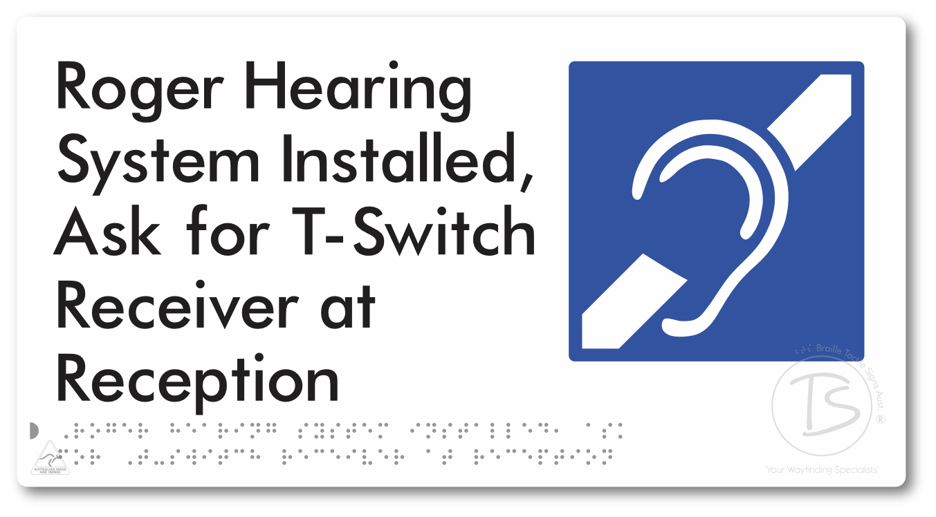 Roger Hearing System Installed, Ask For T-Switch Receiver at Reception