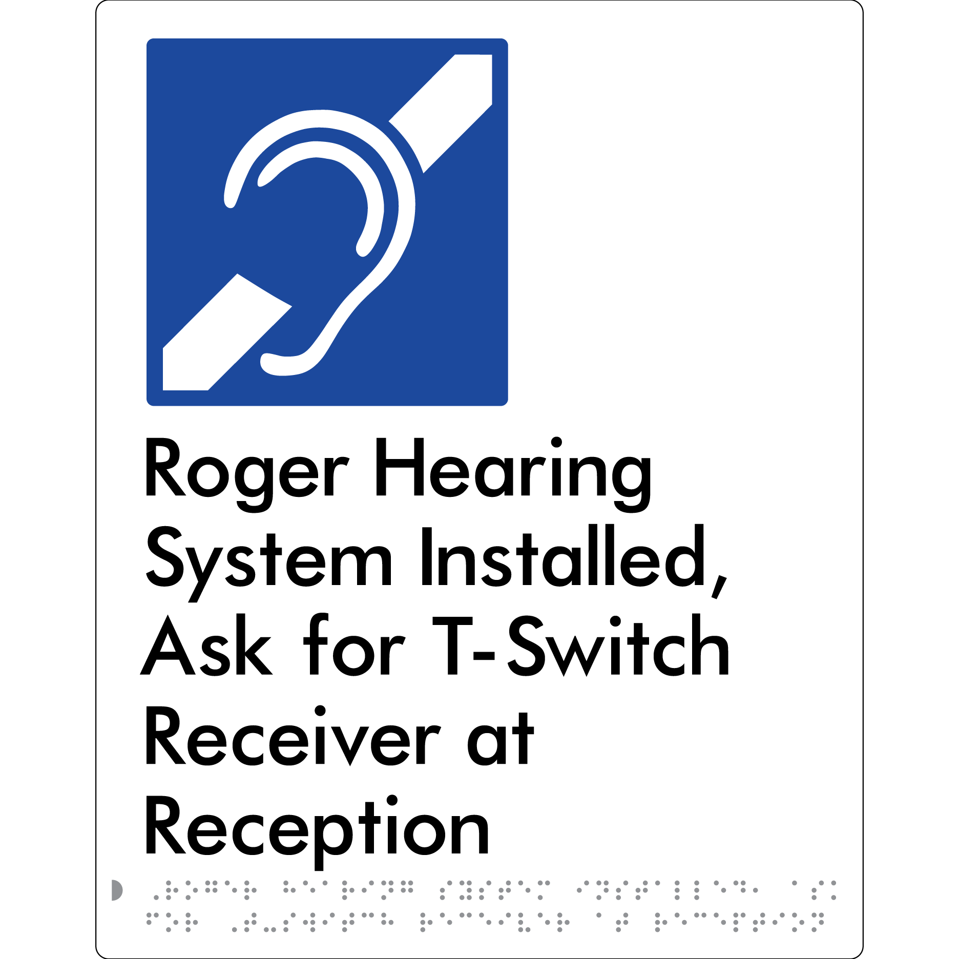 Roger Hearing System Installed, Ask For T-Switch Receiver at Reception - Braille Tactile Signs Aust.