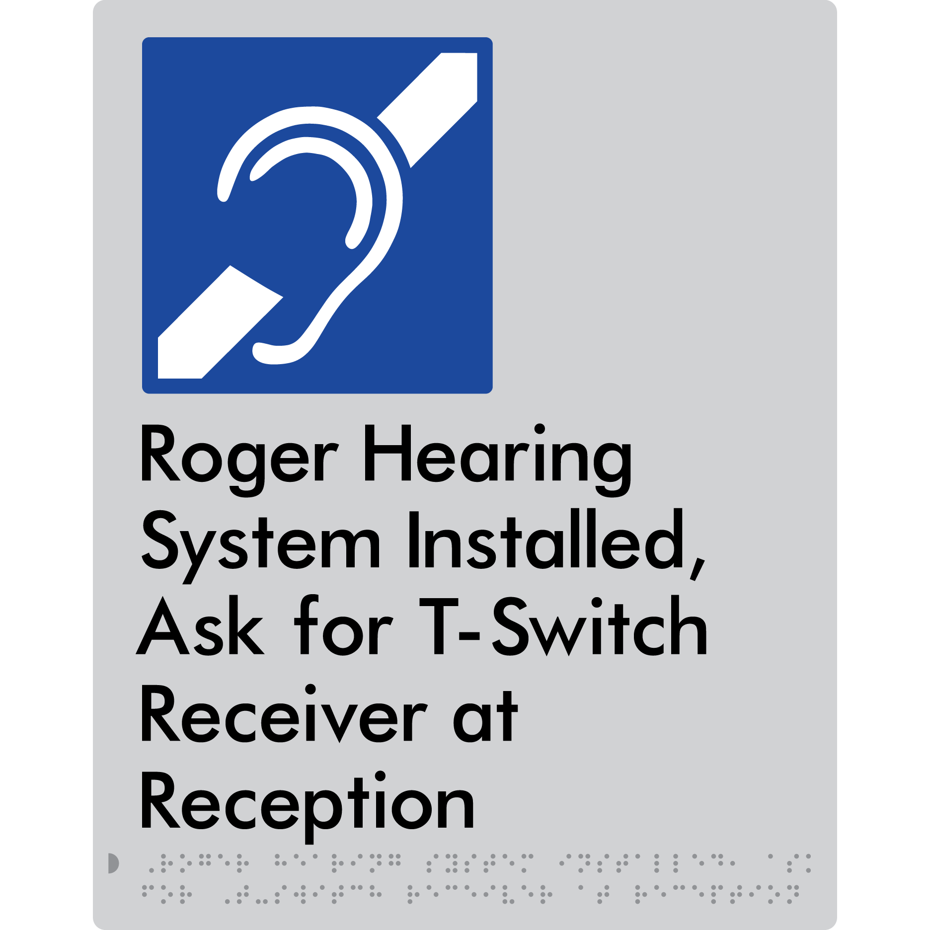 Roger Hearing System Installed, Ask For T-Switch Receiver at Reception