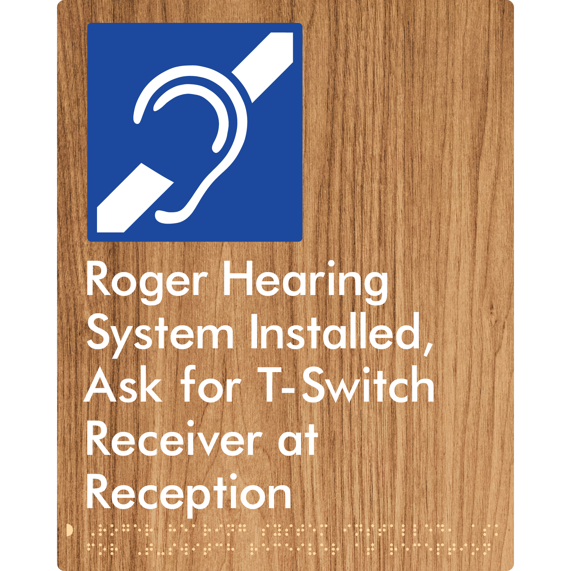 Roger Hearing System Installed, Ask For T-Switch Receiver at Reception - Braille Tactile Signs Aust.