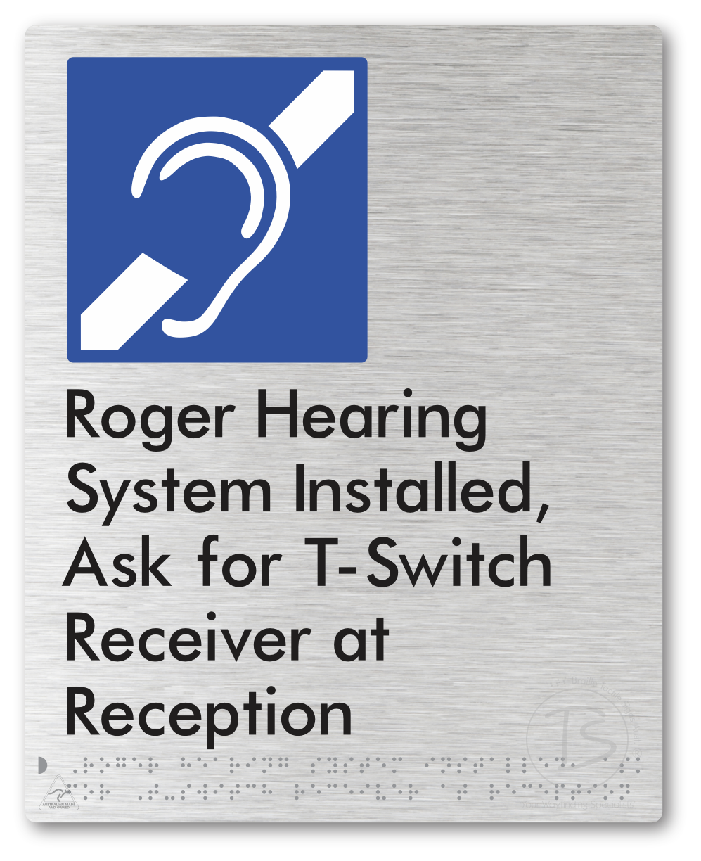 Roger Hearing System Installed, Ask For T-Switch Receiver at Reception