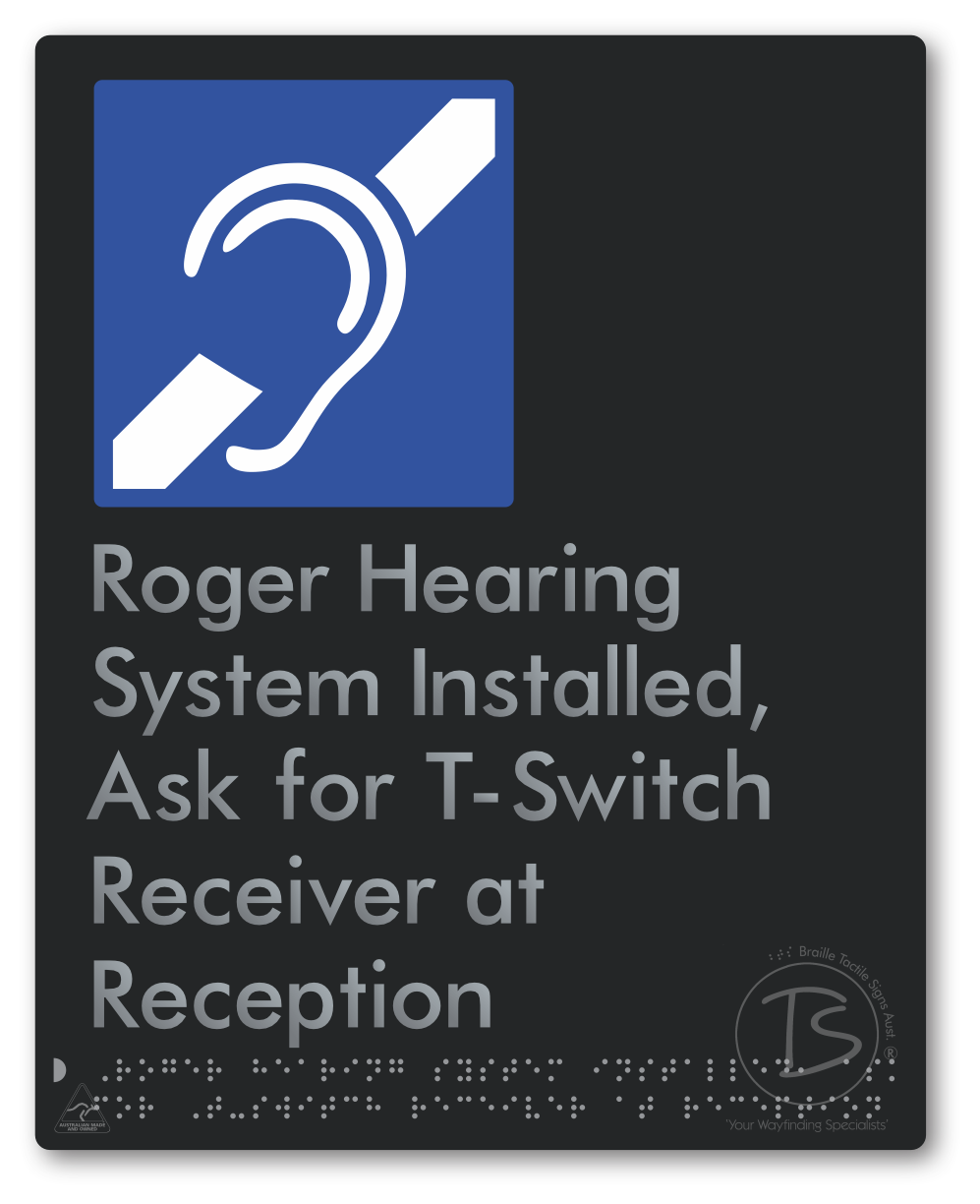 Roger Hearing System Installed, Ask For T-Switch Receiver at Reception