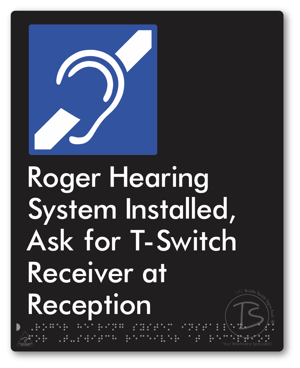 Roger Hearing System Installed, Ask For T-Switch Receiver at Reception