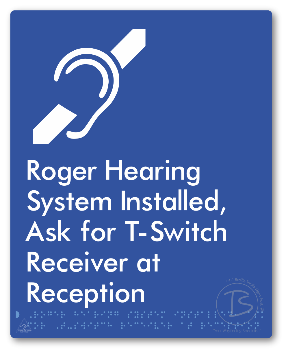 Roger Hearing System Installed, Ask For T-Switch Receiver at Reception