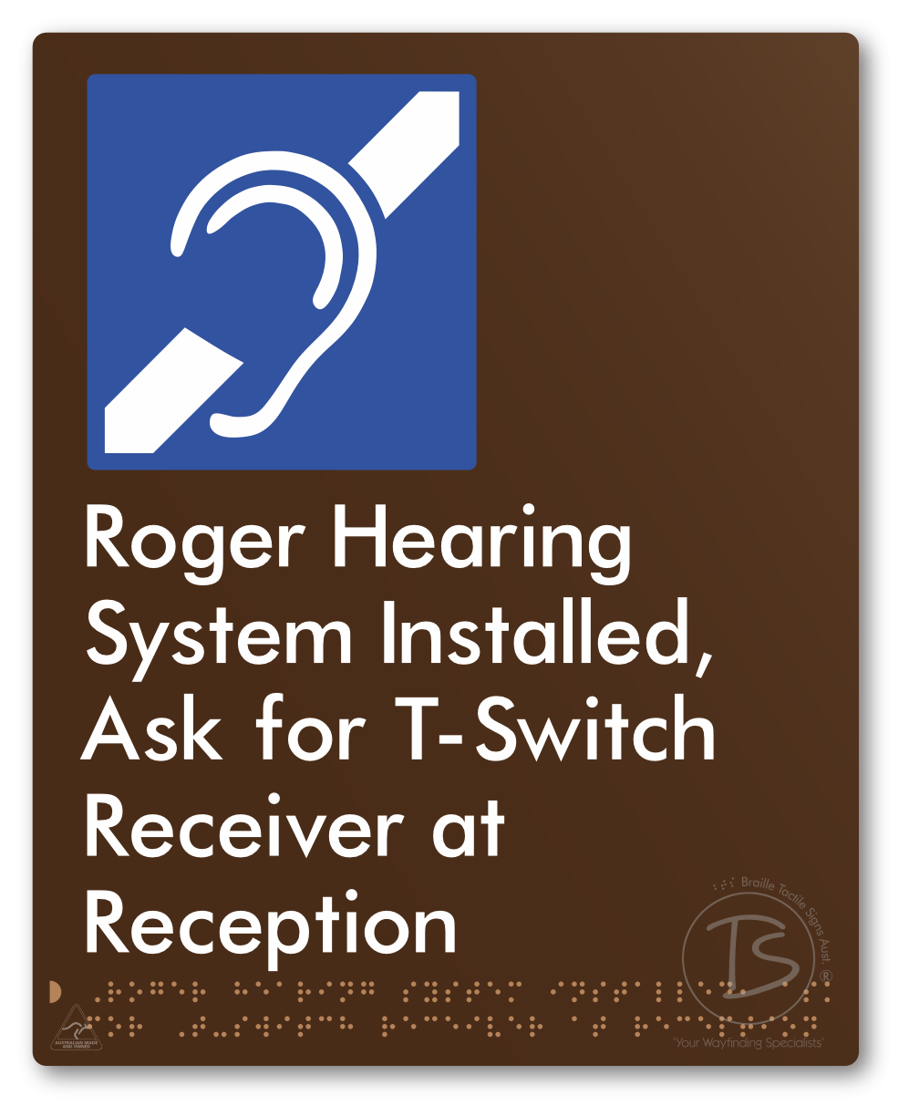 Roger Hearing System Installed, Ask For T-Switch Receiver at Reception