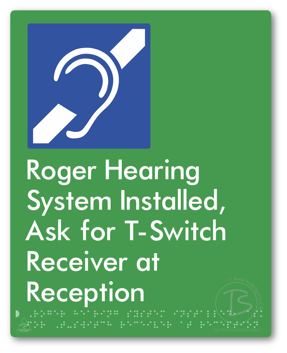 Roger Hearing System Installed, Ask For T-Switch Receiver at Reception