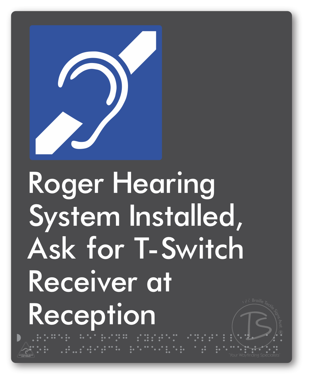 Roger Hearing System Installed, Ask For T-Switch Receiver at Reception
