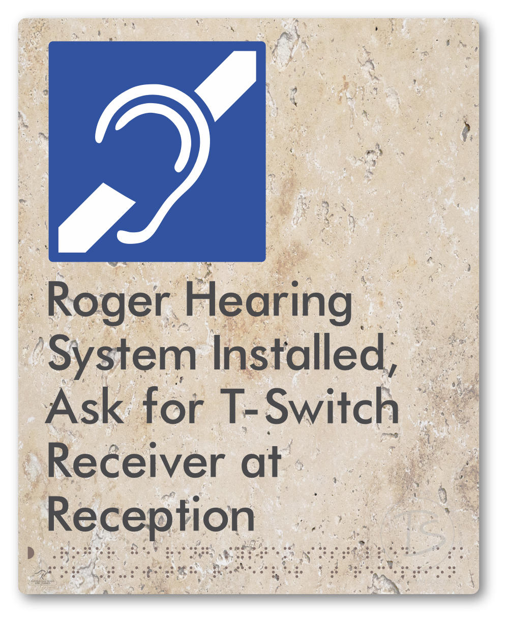 Roger Hearing System Installed, Ask For T-Switch Receiver at Reception