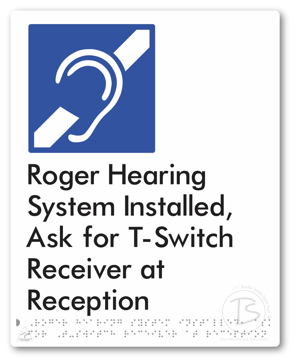 Roger Hearing System Installed, Ask For T-Switch Receiver at Reception