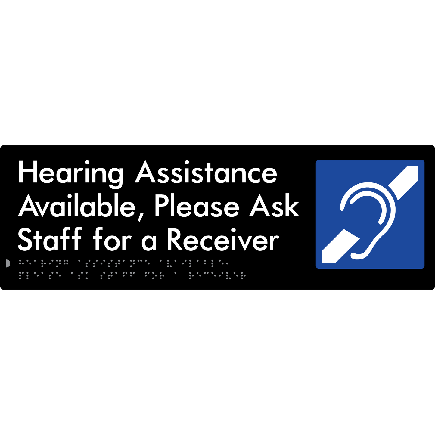 Hearing Assistance Available, Please Ask Staff for a Receiver - Braille Tactile Signs Aust.