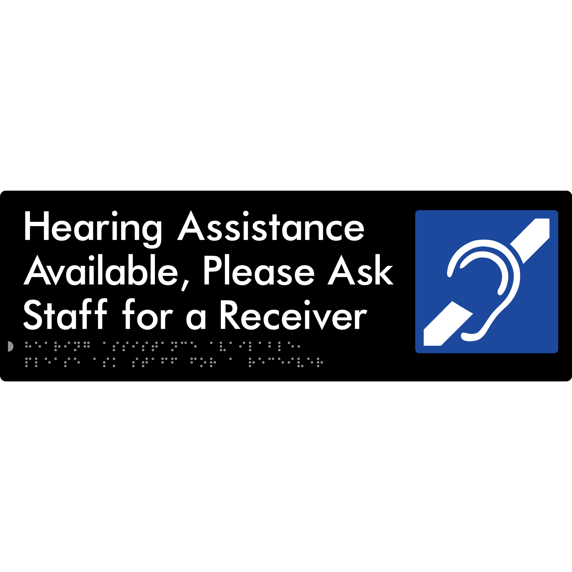 Hearing Assistance Available, Please Ask Staff for a Receiver - Braille Tactile Signs Aust.