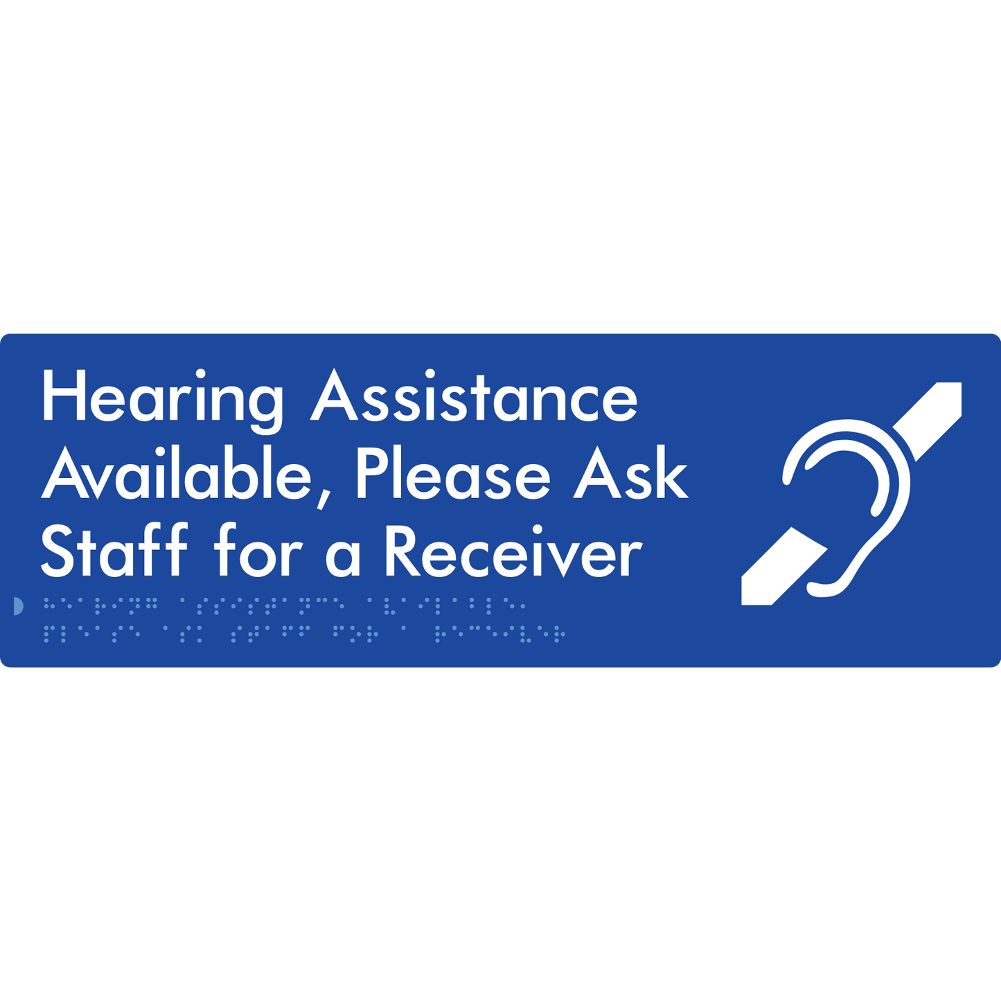 Hearing Assistance Available, Please Ask Staff for a Receiver - Braille Tactile Signs Aust.