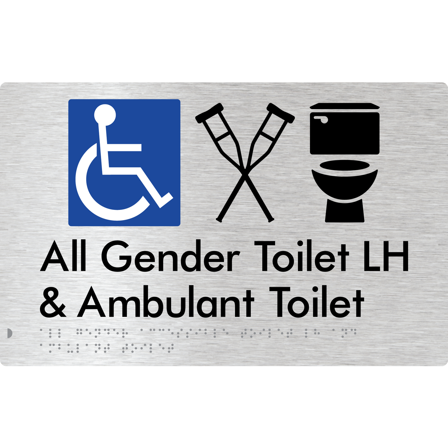 All Gender Accessible Toilet LH or RH & Ambulant Toilet - Braille Tactile Signs Aust.
