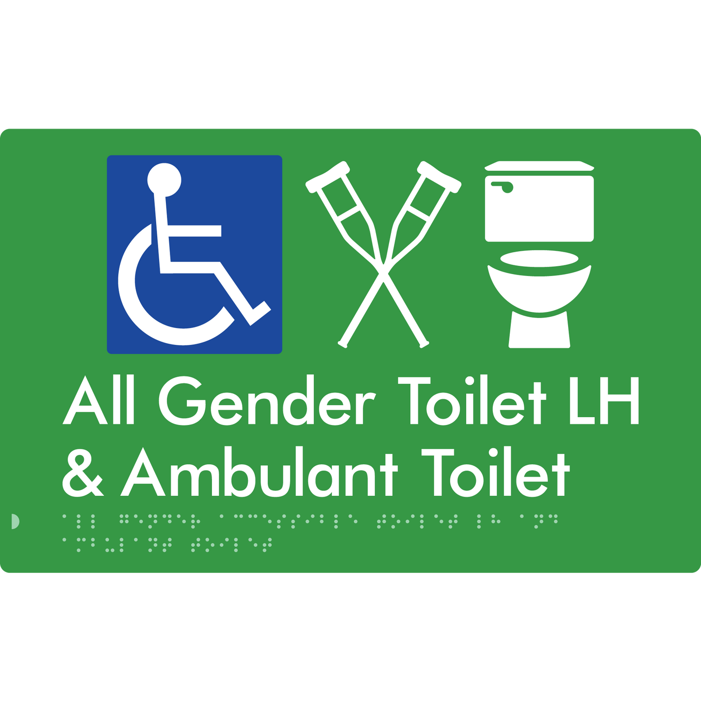 All Gender Accessible Toilet LH or RH & Ambulant Toilet - Braille Tactile Signs Aust.
