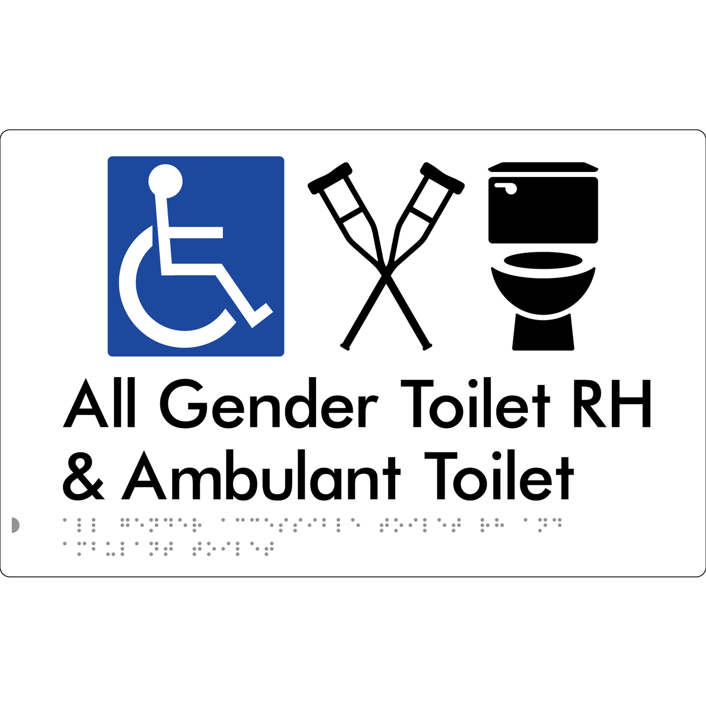 All Gender Accessible Toilet LH or RH & Ambulant Toilet - Braille Tactile Signs Aust.