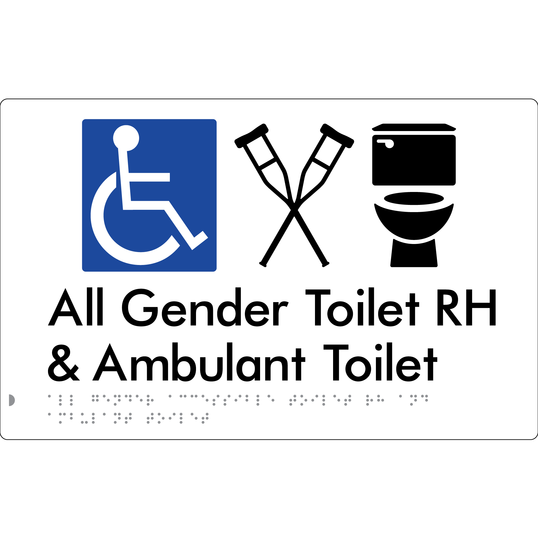 All Gender Accessible Toilet LH or RH & Ambulant Toilet - Braille Tactile Signs Aust.