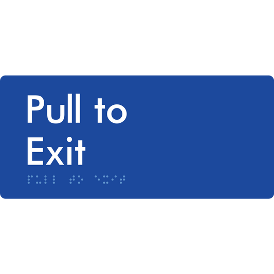 Pull To Exit - Braille Tactile Signs Aust.