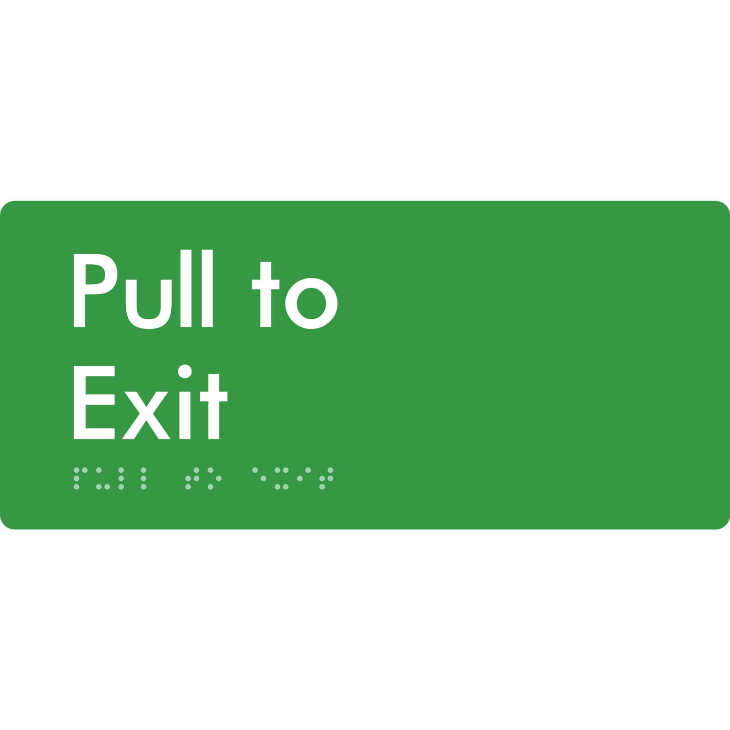 Pull To Exit - Braille Tactile Signs Aust.