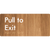 Pull To Exit