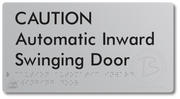 CAUTION Automatic Inward Swinging Door