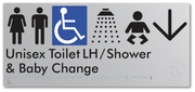 Unisex Accessible Toilet LH / Shower / Baby Change with Large Directional Arrow - Braille Tactile Signs Aust.