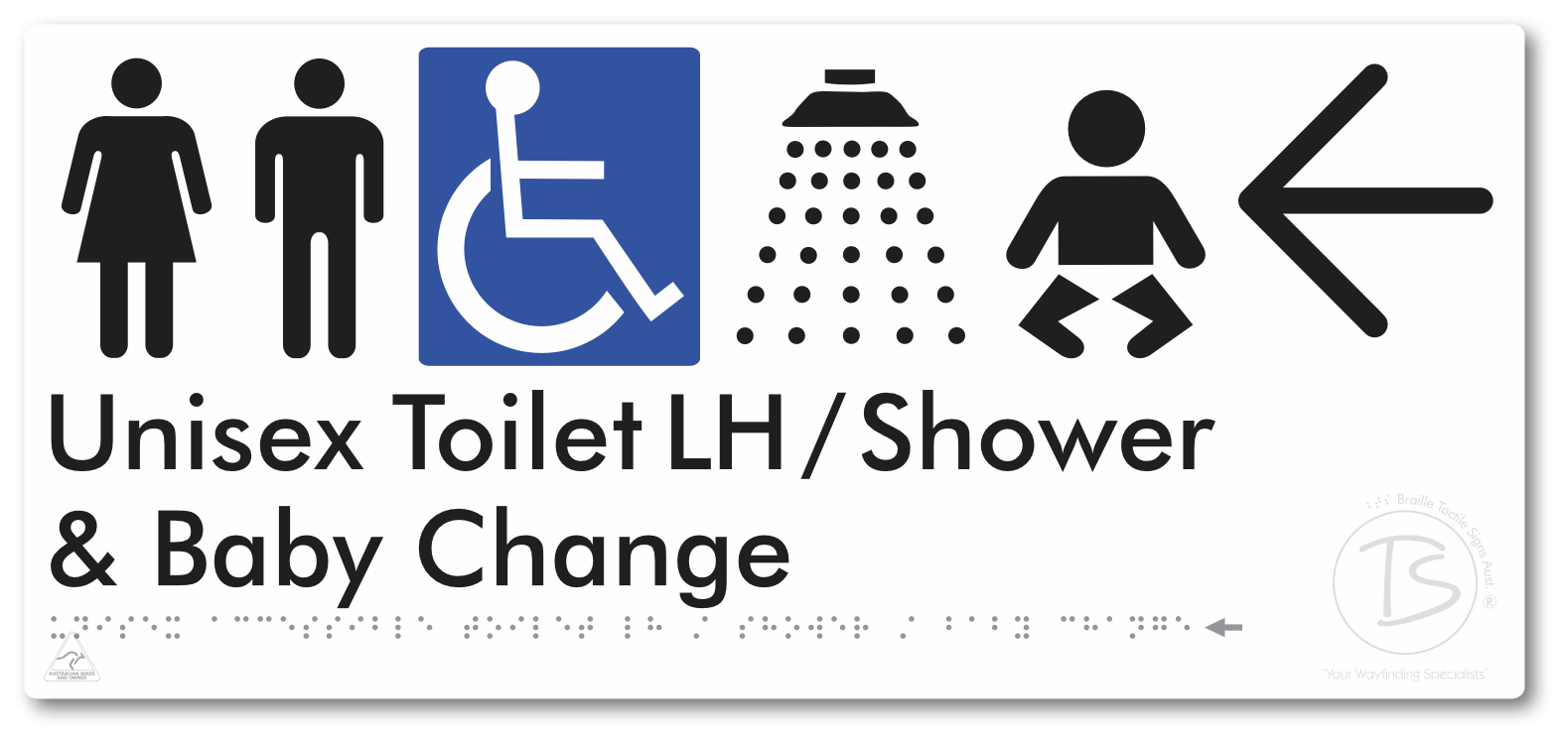 Unisex Accessible Toilet LH / Shower / Baby Change with Large Directional Arrow - Braille Tactile Signs Aust.