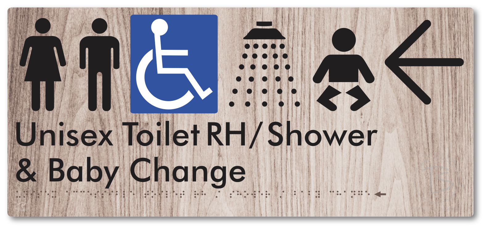 Unisex Accessible Toilet RH / Shower / Baby Change with Large Directional Arrow - Braille Tactile Signs Aust.