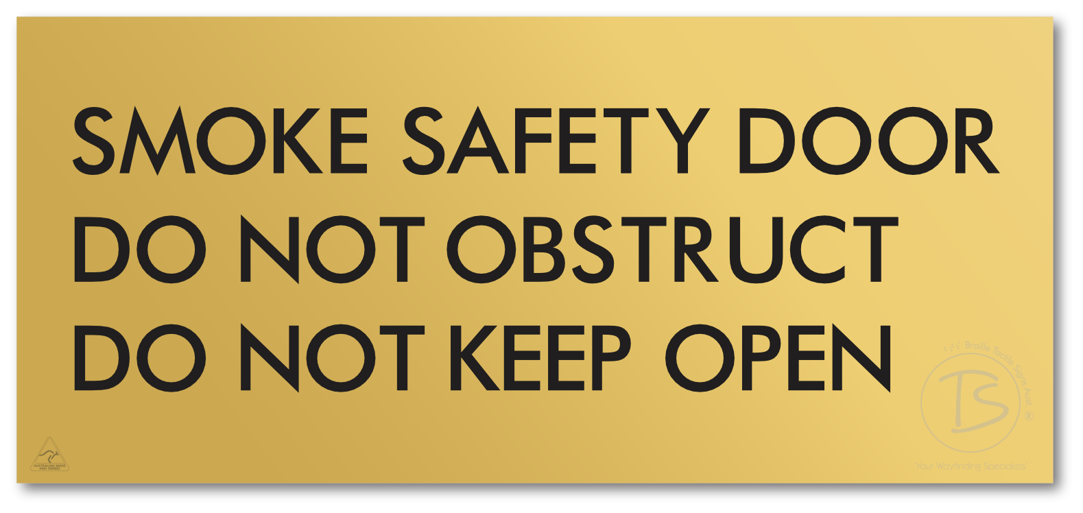 SMOKE SAFETY DOOR DO NOT OBSTRUCT DO NOT KEEP OPEN