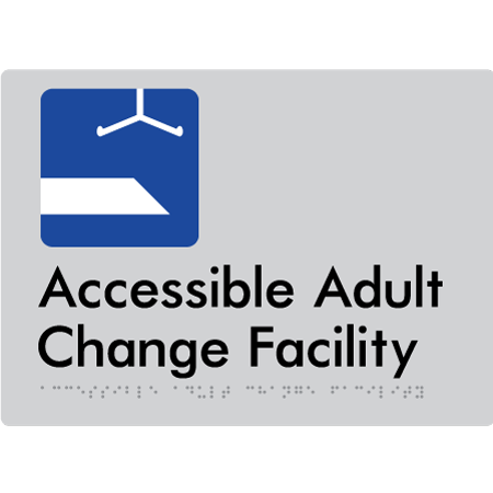 Braille Sign Accessible Adult Change Facility - Braille Tactile Signs Aust. - BTS449-slv - Custom Signs - Fast Shipping - High Quality - Australian Made &amp; Owned