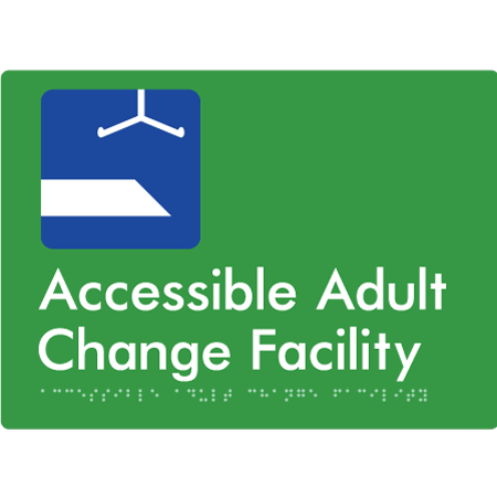 Braille Sign Accessible Adult Change Facility - Braille Tactile Signs Aust. - BTS449-grn - Custom Signs - Fast Shipping - High Quality - Australian Made &amp; Owned