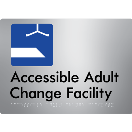 Braille Sign Accessible Adult Change Facility - Braille Tactile Signs Aust. - BTS449-aliS - Custom Signs - Fast Shipping - High Quality - Australian Made &amp; Owned