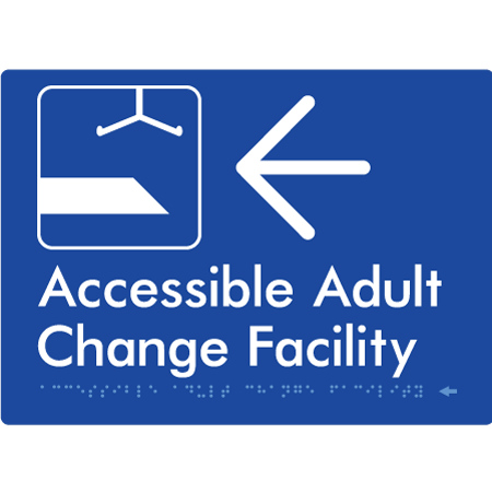 Braille Sign Accessible Adult Change Facility with Large Arrow - Braille Tactile Signs Aust. - BTS449->L-blu - Custom Signs - Fast Shipping - High Quality - Australian Made &amp; Owned