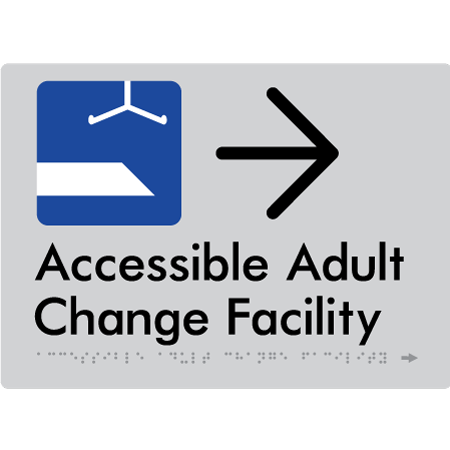 Braille Sign Accessible Adult Change Facility with Large Arrow - Braille Tactile Signs Aust. - BTS449->R-slv - Custom Signs - Fast Shipping - High Quality - Australian Made &amp; Owned