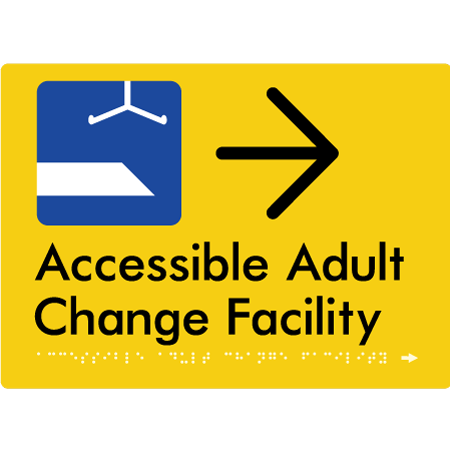 Braille Sign Accessible Adult Change Facility with Large Arrow - Braille Tactile Signs Aust. - BTS449->L-yel - Custom Signs - Fast Shipping - High Quality - Australian Made &amp; Owned