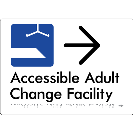 Braille Sign Accessible Adult Change Facility with Large Arrow - Braille Tactile Signs Aust. - BTS449->R-wht - Custom Signs - Fast Shipping - High Quality - Australian Made &amp; Owned