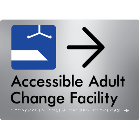 Braille Sign Accessible Adult Change Facility with Large Arrow - Braille Tactile Signs Aust. - BTS449->R-aliS - Custom Signs - Fast Shipping - High Quality - Australian Made &amp; Owned