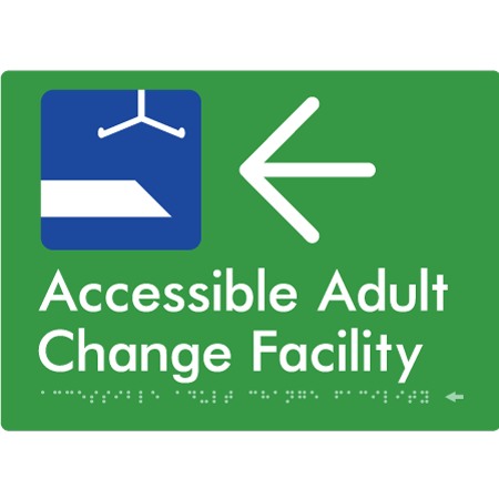 Braille Sign Accessible Adult Change Facility with Large Arrow - Braille Tactile Signs Aust. - BTS449->L-grn - Custom Signs - Fast Shipping - High Quality - Australian Made &amp; Owned