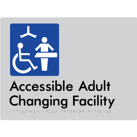 Braille Sign Accessible Adult Changing Facility - Braille Tactile Signs Aust. - BTS393-slv ***Compliance Note this sign is no longer compliant with AS, please view BTS449 for the updated version*** - Custom Signs - Fast Shipping - High Quality - Australian Made &amp; Owned