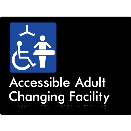 Braille Sign Accessible Adult Changing Facility - Braille Tactile Signs Aust. - BTS393-blk ***Compliance Note this sign is no longer compliant with AS, please view BTS449 for the updated version*** - Custom Signs - Fast Shipping - High Quality - Australian Made &amp; Owned