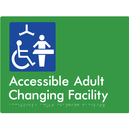 Braille Sign Accessible Adult Changing Facility - Braille Tactile Signs Aust. - BTS393-grn ***Compliance Note this sign is no longer compliant with AS, please view BTS449 for the updated version*** - Custom Signs - Fast Shipping - High Quality - Australian Made &amp; Owned