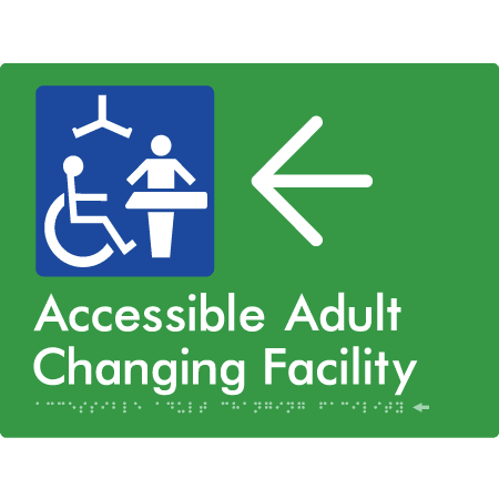 Braille Sign Accessible Adult Changing Facility with Large Arrow - Braille Tactile Signs Aust. - BTS393->L-grn ***Compliance Note this sign is no longer compliant with AS, please view BTS449 for the updated version*** - Custom Signs - Fast Shipping - High Quality - Australian Made &amp; Owned