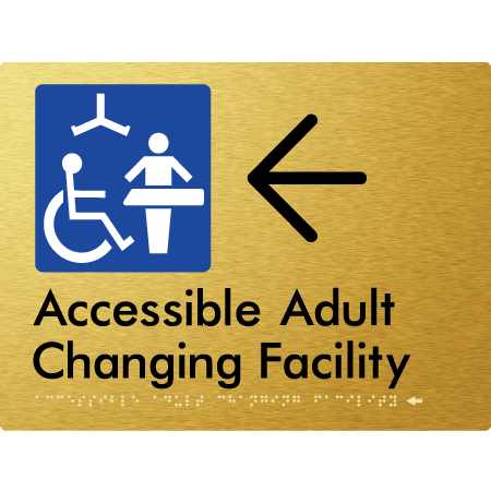 Braille Sign Accessible Adult Changing Facility with Large Arrow - Braille Tactile Signs Aust. - BTS393->L-aliG ***Compliance Note this sign is no longer compliant with AS, please view BTS449 for the updated version*** - Custom Signs - Fast Shipping - High Quality - Australian Made &amp; Owned