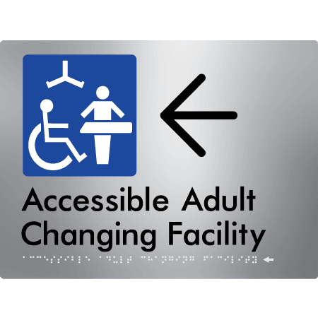 Braille Sign Accessible Adult Changing Facility with Large Arrow - Braille Tactile Signs Aust. - BTS393->L-aliS ***Compliance Note this sign is no longer compliant with AS, please view BTS449 for the updated version*** - Custom Signs - Fast Shipping - High Quality - Australian Made &amp; Owned