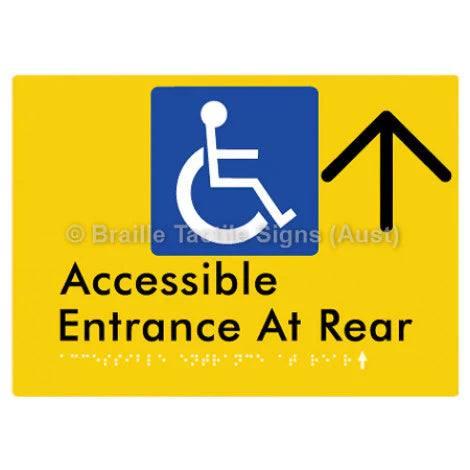 Braille Sign Accessible Entrance at Rear w/ Large Arrow - Braille Tactile Signs (Aust) - BTS203->U-yel - Fully Custom Signs - Fast Shipping - High Quality - Australian Made &amp; Owned